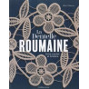 La Dentelle roumaine - Entre crochet et broderie