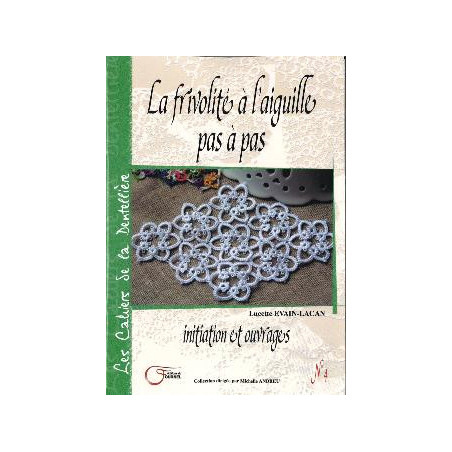 La Frivolité à l'aiguille pas à pas