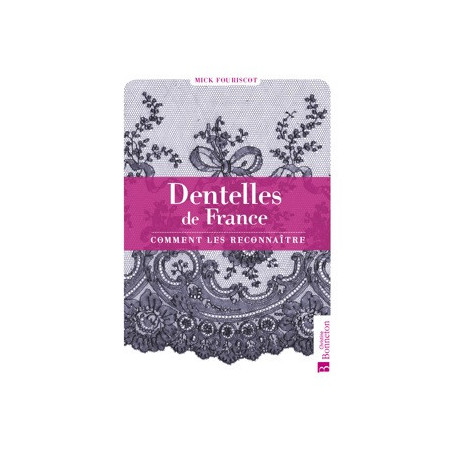 Dentelles de France Comment les reconnaître