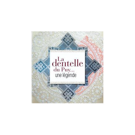 La Dentelle du Puy...une légende