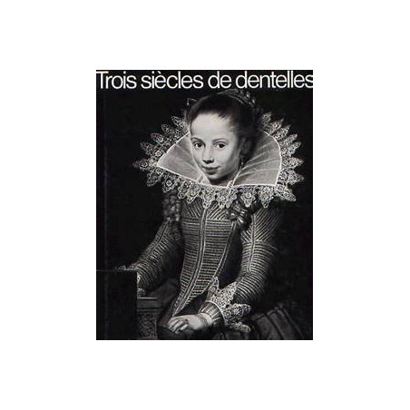 Trois siècles de dentelle
