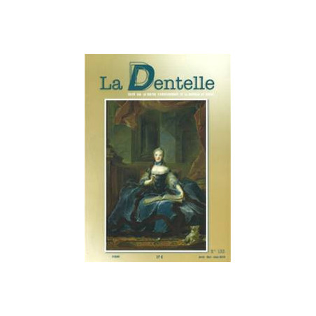 Revue  La Dentelle  n°133 (Avril/Mai/Juin 2013)