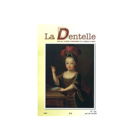 Revue  La Dentelle  n°141 (Avril/Mai/Juin 2015)