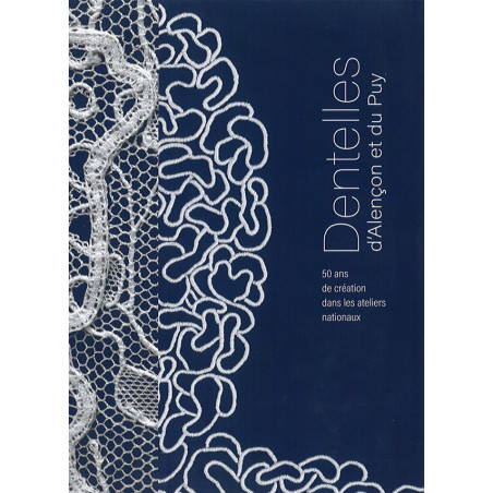 Dentelles D'Alençon et du Puy