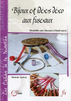 Bijoux et idées déco aux fuseaux (Michelle Andreu)