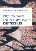 Dictionnaire encyclopédique des textiles