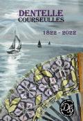 Dentelle à Courseulles/mer (1822-2022)