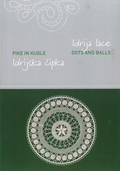 IDRIJA LACE - DOTS AND BALLS