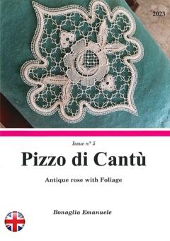 Antique rose with Foliage- Pizzo di Cantù Issue n°5