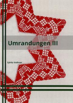 Umrandungen III