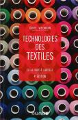 Technologies des textiles - 4e éd. - De la fibre à l'article