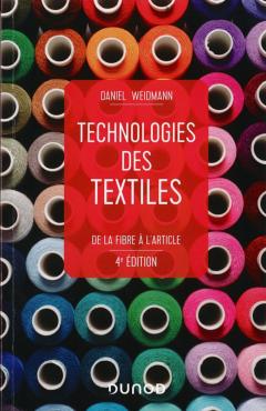 Technologies des textiles - 4e éd. - De la fibre à l'article